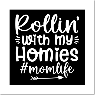 Funny Mom Quote Rollin' with my homies Mom Life mother's day Posters and Art